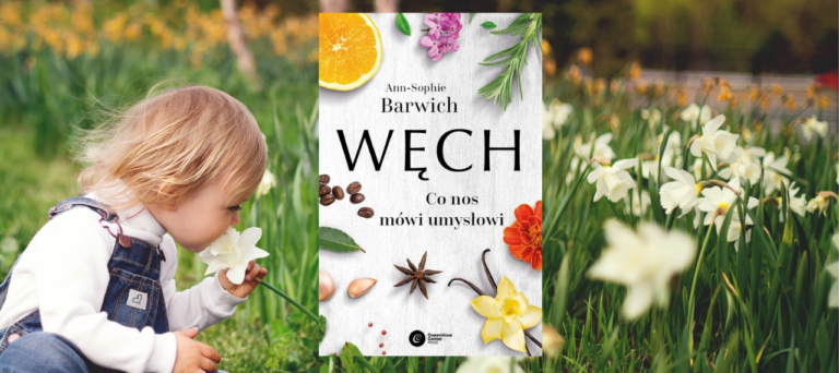 Węch. Co nos mówi umysłowi