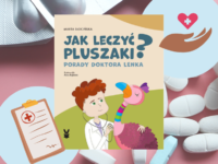 Baner z okładką książki Jak leczyć pluszaki? Porady doktora Lenka