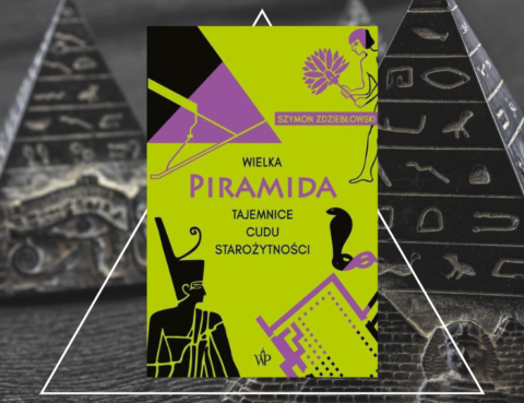 Wielka Piramida. Tajemnice cudu starożytności