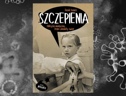 Szczepienia. Odkrycia medyczne, które zmieniły świat