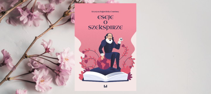 Baner z okładką książki Eseje o Szekspirze