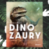 Poznaj z bliska dinozaury
