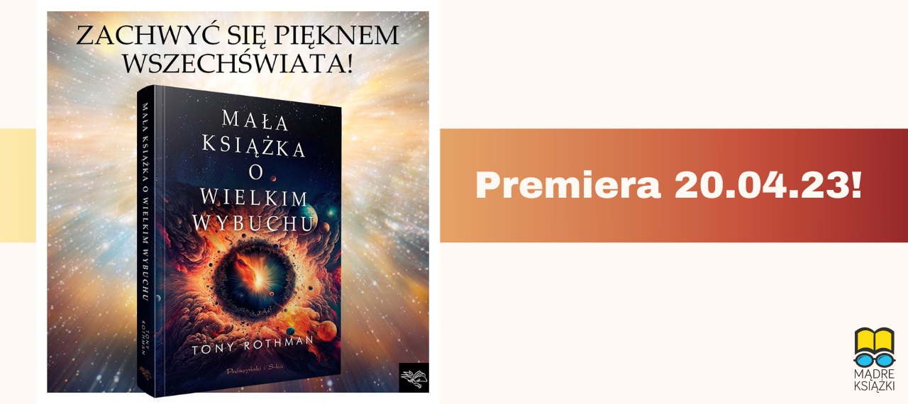 Baner z okładką książki Mała Książka o Wielkim Wybuchu