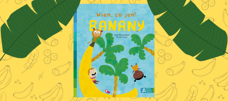 Baner z okładką książki Wiem, co jem! Banany