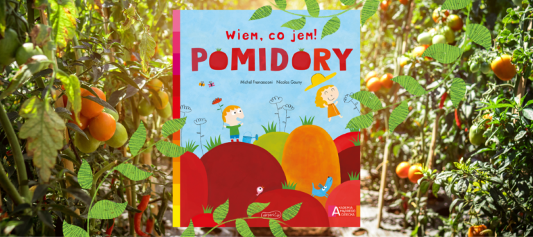 Baner z okładką książki Wiem, co jem! Pomidory
