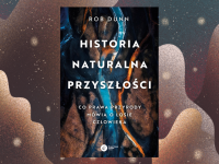 Baner z okładką książki Historia naturalna przyszłości. Co prawa przyrody mówią o losie człowieka