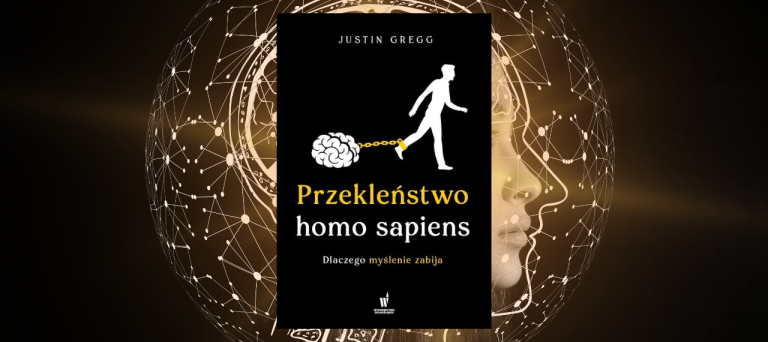 Baner z okładką książki Przekleństwo homo sapiens. Dlaczego myślenie zabija