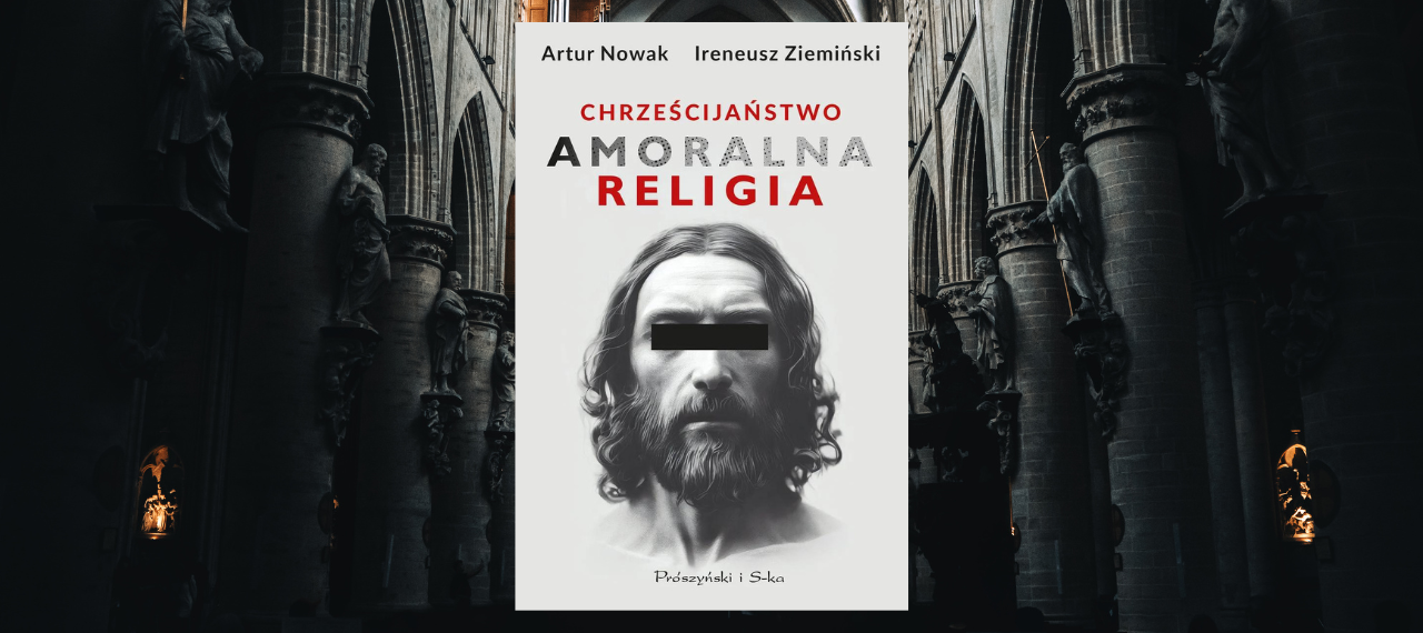 Baner z okładką książki Chrześcijaństwo. Amoralna religia