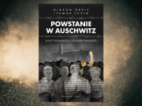 Baner z okładką książki Powstanie w Auschwitz. Bunt żydowskiego Sonderkommando