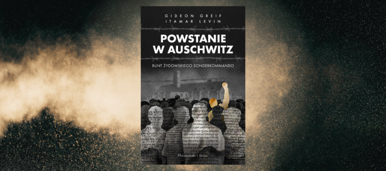 Baner z okładką książki Powstanie w Auschwitz. Bunt żydowskiego Sonderkommando