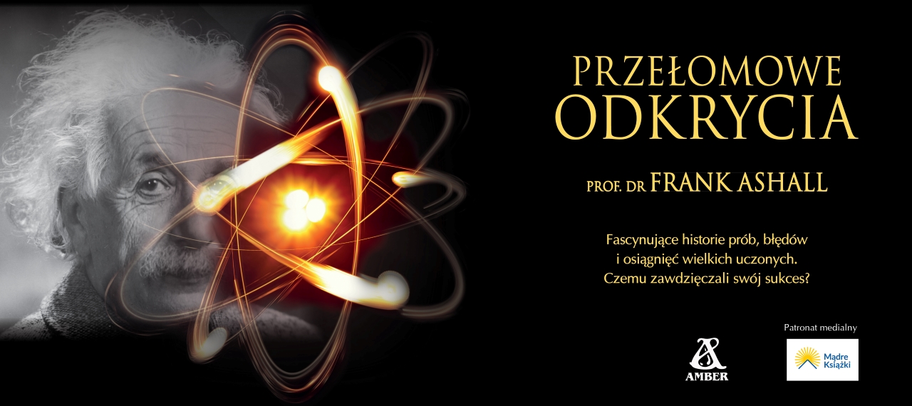 Baner z okładką książki Przełomowe odkrycia. Od Wielkiego Wybuchu po genetykę molekularną