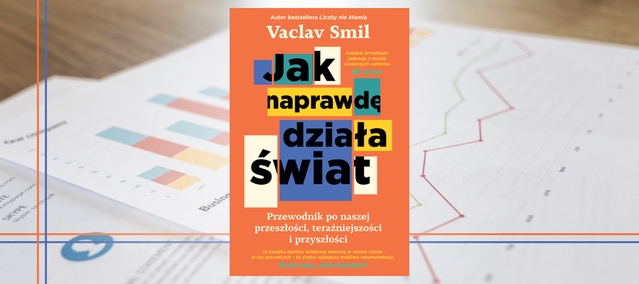 Baner z okładką książki Jak naprawdę działa świat. Przewodnik po naszej przeszłości, teraźniejszości i przyszłości