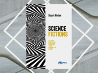 Baner z okładką książki Science fictions. Oszustwa, uprzedzenia, zaniedbania i szum informacyjny w nauce