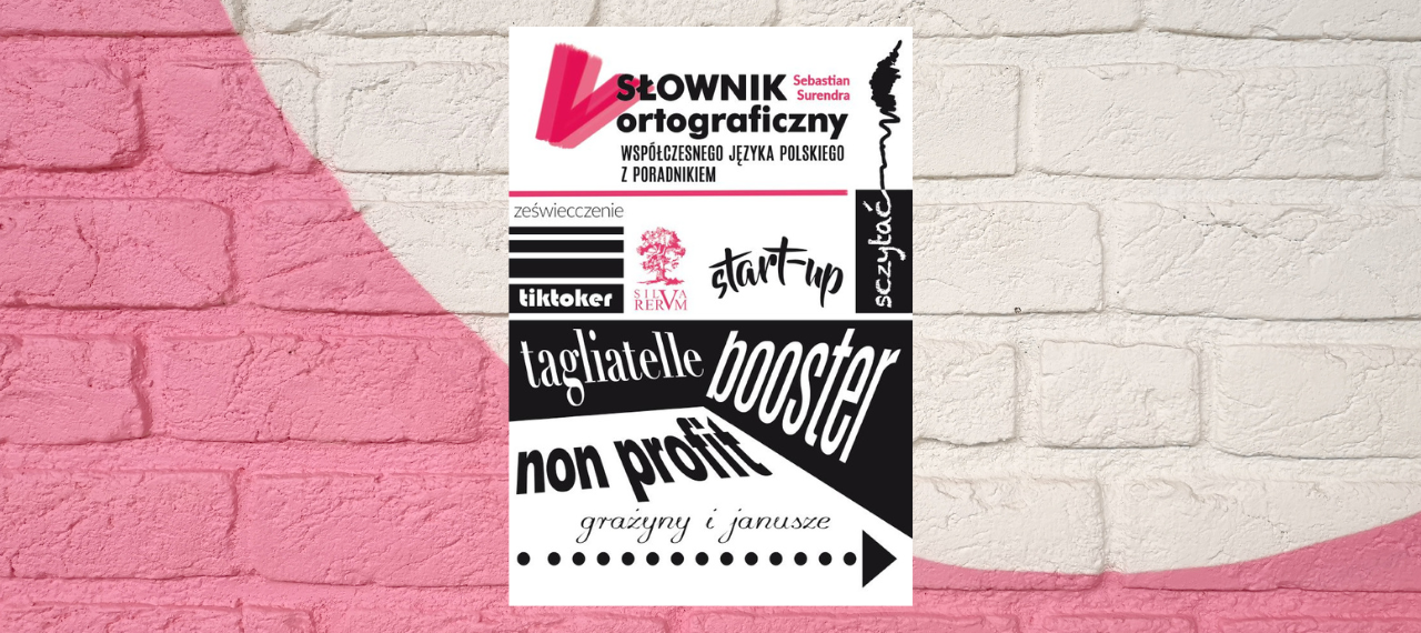 Baner z okładką książki Słownik ortograficzny współczesnego języka polskiego z poradnikiem