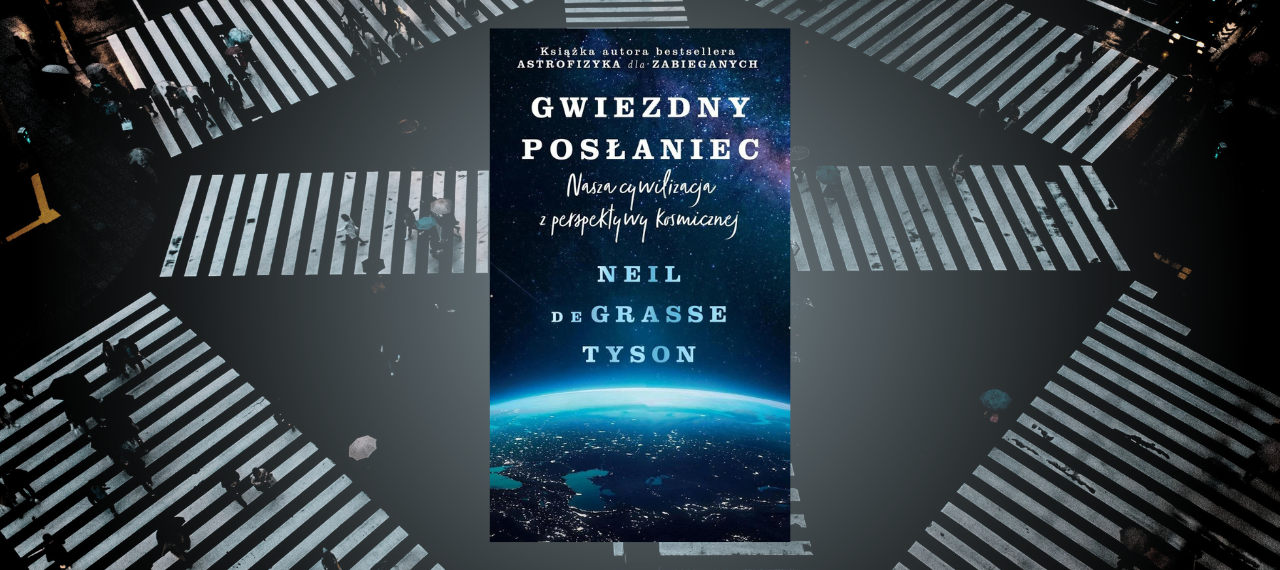 Baner z okładką książki Gwiezdny posłaniec. Nasza cywilizacja z perspektywy kosmicznej