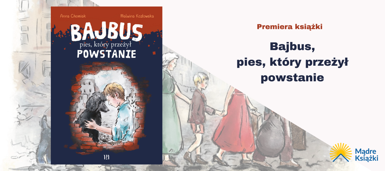 Baner z okładką książki Bajbus, pies, który przeżył powstanie