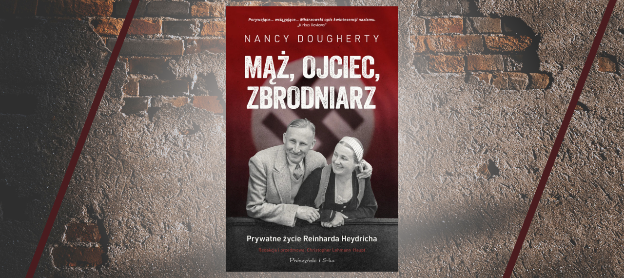 Baner z okładką książki Mąż, ojciec, zbrodniarz. Prywatne życie Reinharda Heydricha