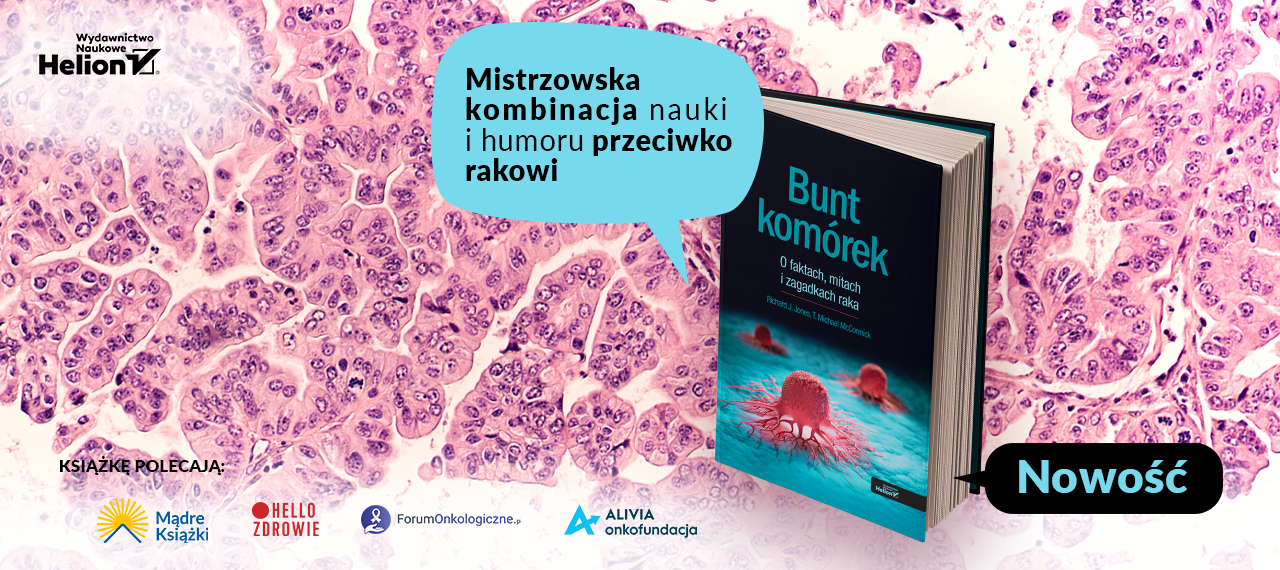 Baner z okładką książki Bunt komórek. O faktach, mitach i zagadkach raka