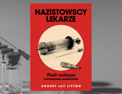 Baner z okładką książki Nazistowscy lekarze. Mord medyczny i psychologia ludobójstwa
