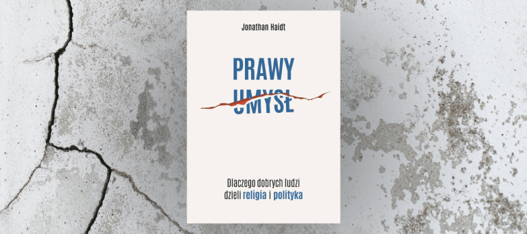 Baner z okładką książki Prawy umysł. Dlaczego dobrych ludzi dzieli religia i polityka?