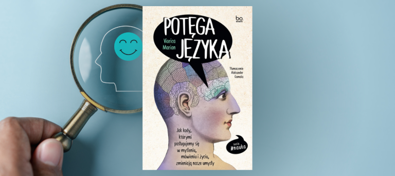 Baner z okładką książki Potęga języka. Jak kody, którymi posługujemy się w myśleniu, mówieniu i życiu, zmieniają nasze umysły