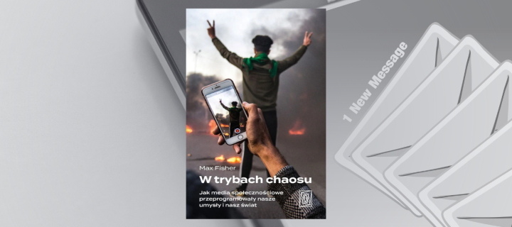 Baner z okładką książki W trybach chaosu. Jak media społecznościowe przeprogramowały nasze umysły i nasz świat