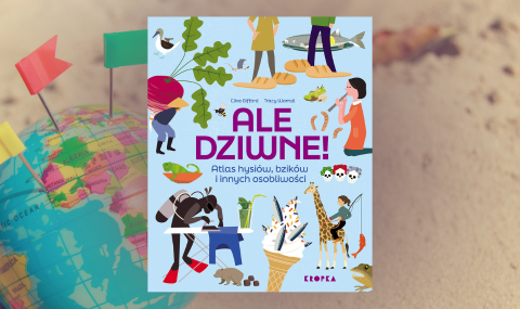 Baner z okładką książki Ale dziwne! Atlas hysiów, bzików i innych osobliwości