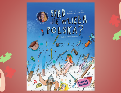 Baner z okładką książki Skąd się wzięła Polska?