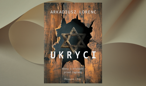Baner z okładką książki Ukryci. Głosy z kryjówek przed Zagładą