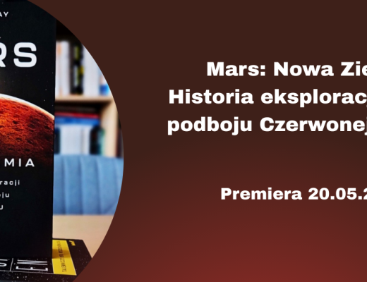 Baner z okładką książki Mars: Nowa Ziemia. Historia eksploracji i plany podboju Czerwonej Planety – premiera