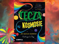 Baner z okładką książki Tęcza w kosmosie. Kolorowy przewodnik po tym, co ciekawe
