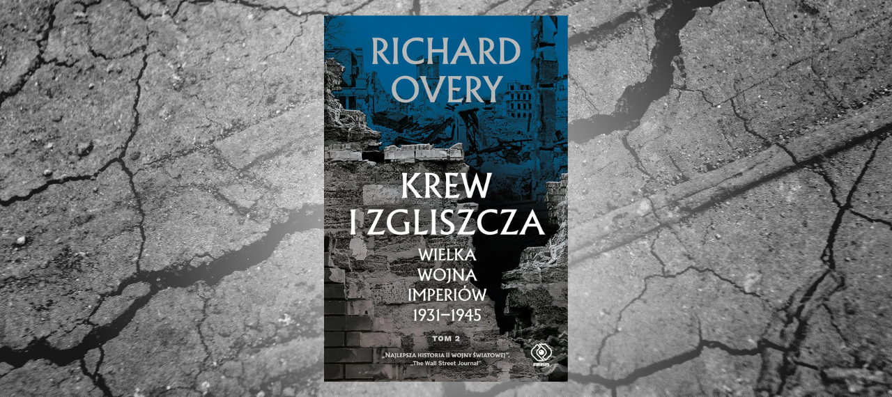 Baner z okładką Krew i zgliszcza. Wielka wojna imperiów 1931-1945, tom. 2.