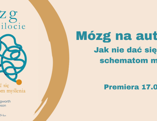 Baner z okładką książki Mózg na autopilocie. Jak nie dać się oszukać schematom myślenia – premiera