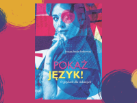 Baner z okładką książki Pokaż język! O językach dla ciekawych