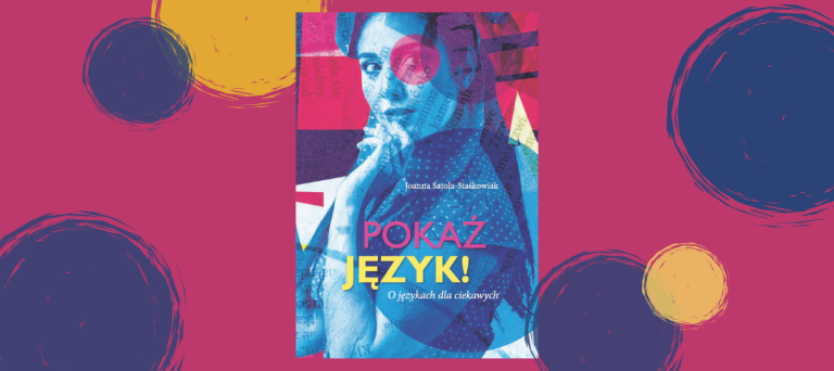 Baner z okładką książki Pokaż język! O językach dla ciekawych