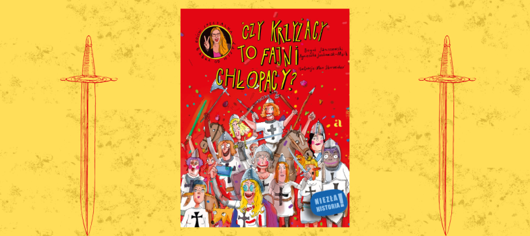 Baner z okładką książki Czy Krzyżacy to fajni chłopacy?