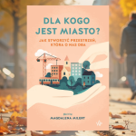 Baner z okładką książki Dla kogo jest miasto?