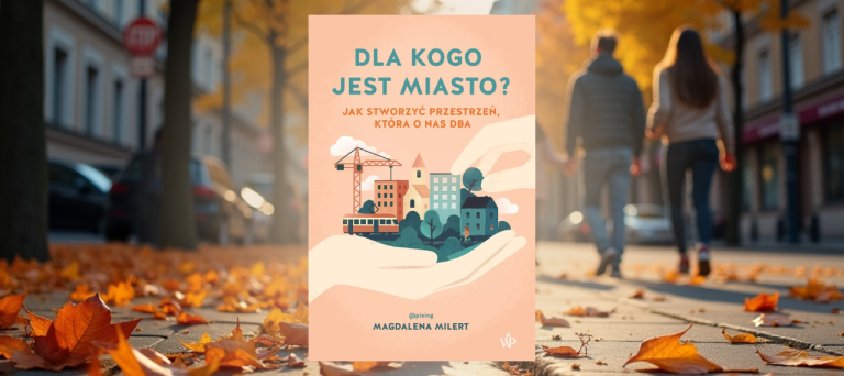 Baner z okładką książki Dla kogo jest miasto?