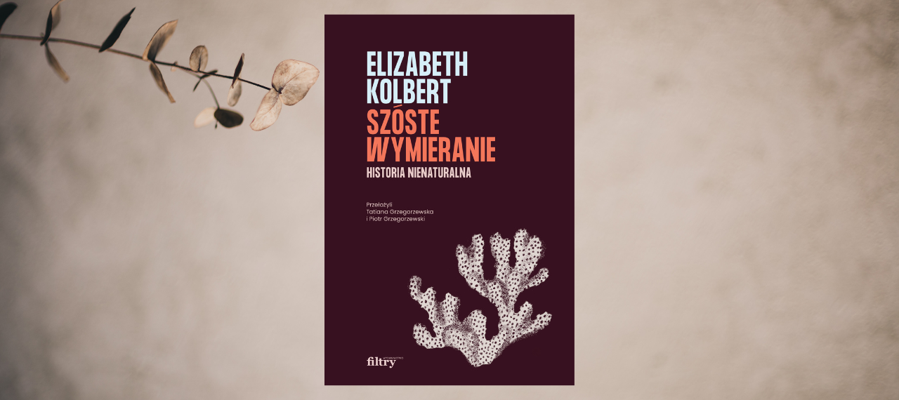 Baner z okładką książki Szóste wymieranie. Historia nienaturalna