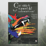 Baner z okładką książki Czy smok Wawelski był człowiekiem