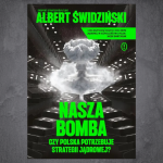Baner z okładką książki Nasza bomba. Czy Polska potrzebuje strategii jądrowej?