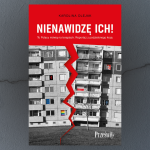 Baner z okładką książki Nienawidzę ich! To Polacy mówią na terapiach. Reportaż z podzielonego kraju
