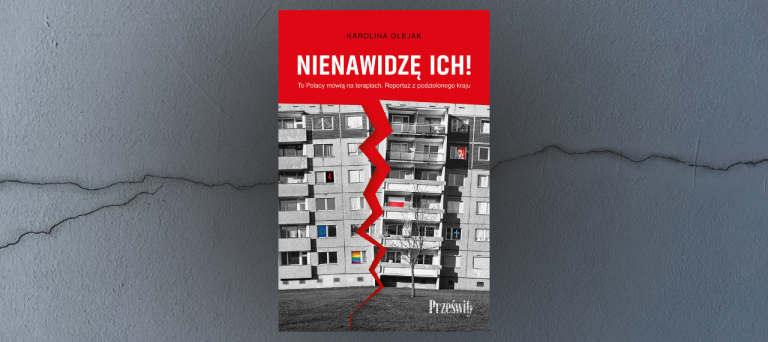 Baner z okładką książki Nienawidzę ich! To Polacy mówią na terapiach. Reportaż z podzielonego kraju