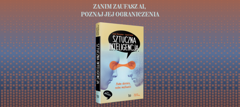 Sztuczna inteligencja. Złudne obietnice, realne możliwości – premiera patronatu