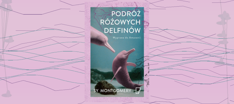 PODRÓŻ RÓŻOWYCH DELFINÓW. WYPRAWA DO AMAZONII