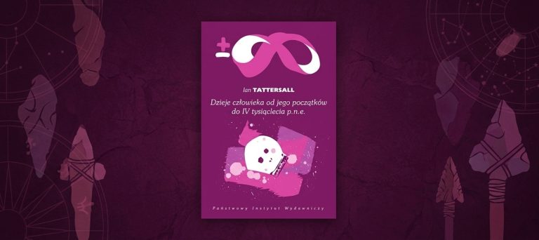 DZIEJE CZŁOWIEKA OD JEGO POCZĄTKÓW DO IV TYSIĄCLECIA P.N.E.