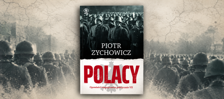 Polacy. Opowieści niepoprawne politycznie. Tom 7